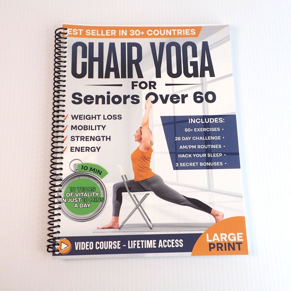 Chair Yoga for Seniors over 60: Complete Guide LARGE PRINT/Spiral Bound